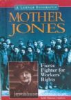 Mother Jones: Fierce Fighter for Worker's Rights
